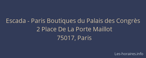 Escada - Paris Boutiques du Palais des Congrès