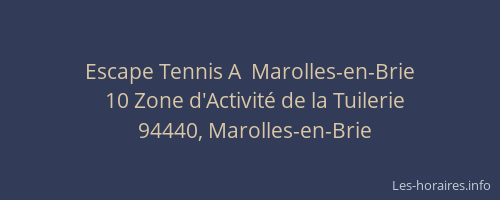 Escape Tennis A  Marolles-en-Brie