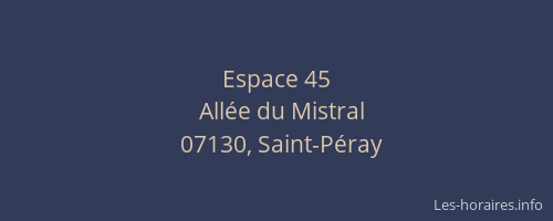 Espace 45