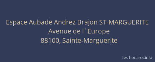 Espace Aubade Andrez Brajon ST-MARGUERITE