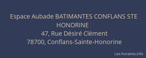 Espace Aubade BATIMANTES CONFLANS STE HONORINE