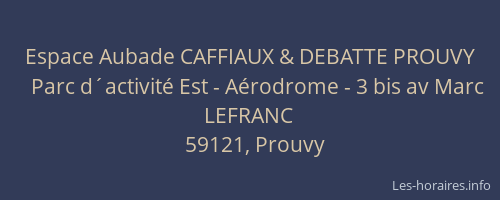 Espace Aubade CAFFIAUX & DEBATTE PROUVY