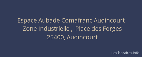Espace Aubade Comafranc Audincourt