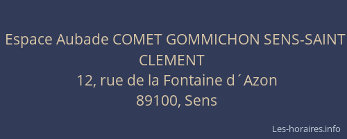 Espace Aubade COMET GOMMICHON SENS-SAINT CLEMENT