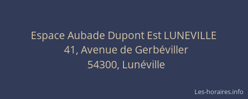 Espace Aubade Dupont Est LUNEVILLE