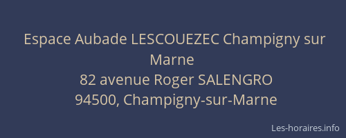Espace Aubade LESCOUEZEC Champigny sur Marne