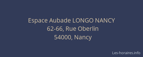 Espace Aubade LONGO NANCY