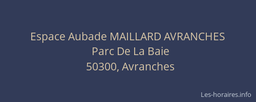 Espace Aubade MAILLARD AVRANCHES