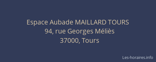 Espace Aubade MAILLARD TOURS