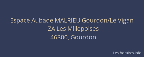 Espace Aubade MALRIEU Gourdon/Le Vigan
