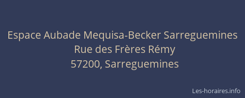 Espace Aubade Mequisa-Becker Sarreguemines