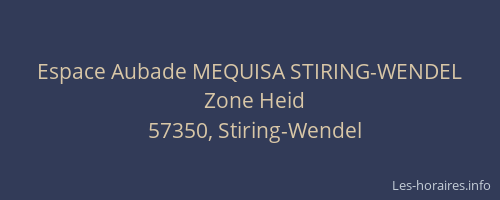 Espace Aubade MEQUISA STIRING-WENDEL