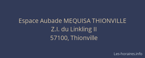 Espace Aubade MEQUISA THIONVILLE
