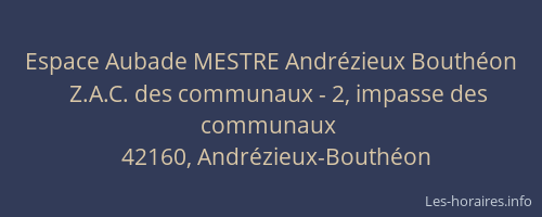 Espace Aubade MESTRE Andrézieux Bouthéon