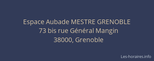 Espace Aubade MESTRE GRENOBLE
