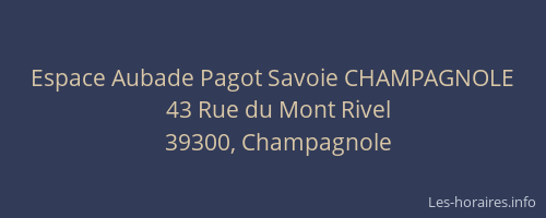 Espace Aubade Pagot Savoie CHAMPAGNOLE
