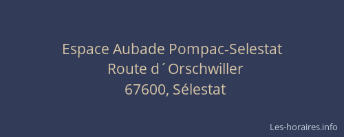 Espace Aubade Pompac-Selestat