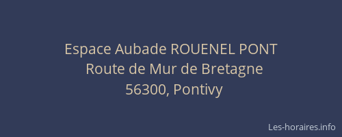 Espace Aubade ROUENEL PONT