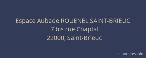 Espace Aubade ROUENEL SAINT-BRIEUC
