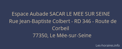 Espace Aubade SACAR LE MEE SUR SEINE