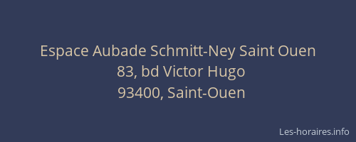 Espace Aubade Schmitt-Ney Saint Ouen