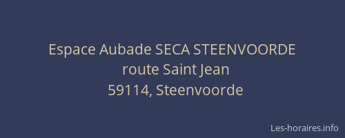 Espace Aubade SECA STEENVOORDE