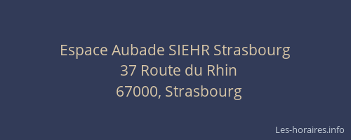 Espace Aubade SIEHR Strasbourg