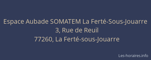 Espace Aubade SOMATEM La Ferté-Sous-Jouarre
