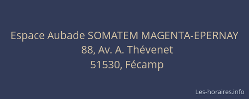 Espace Aubade SOMATEM MAGENTA-EPERNAY