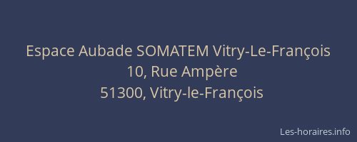 Espace Aubade SOMATEM Vitry-Le-François
