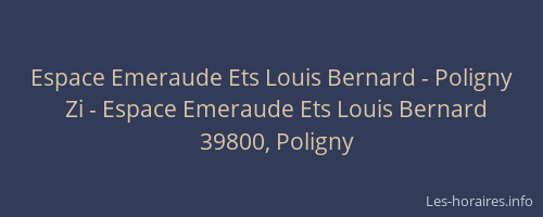 Espace Emeraude Ets Louis Bernard - Poligny