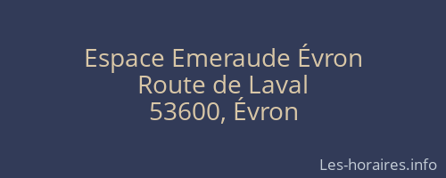 Espace Emeraude Évron