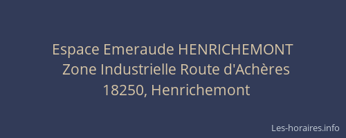 Espace Emeraude HENRICHEMONT