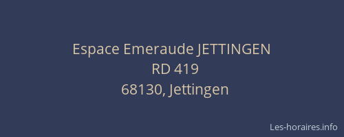 Espace Emeraude JETTINGEN