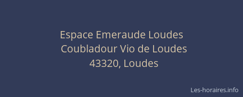 Espace Emeraude Loudes