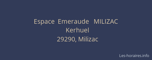 Espace  Emeraude   MILIZAC