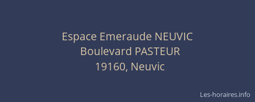 Espace Emeraude NEUVIC