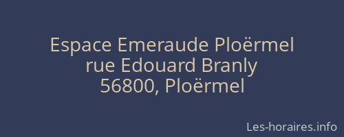 Espace Emeraude Ploërmel