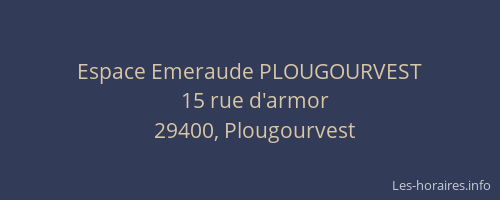 Espace Emeraude PLOUGOURVEST