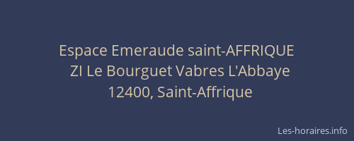 Espace Emeraude saint-AFFRIQUE
