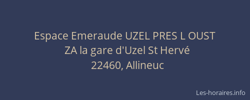 Espace Emeraude UZEL PRES L OUST