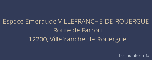 Espace Emeraude VILLEFRANCHE-DE-ROUERGUE