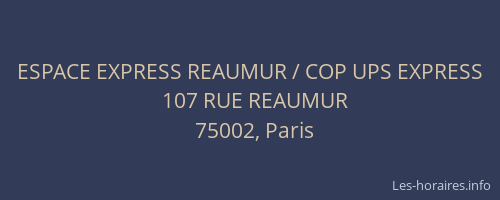 ESPACE EXPRESS REAUMUR / COP UPS EXPRESS