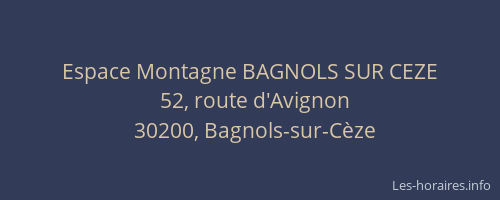 Espace Montagne BAGNOLS SUR CEZE
