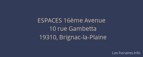 ESPACES 16&egrave;me Avenue