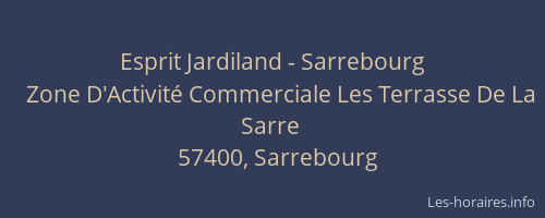 Esprit Jardiland - Sarrebourg
