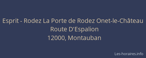 Esprit - Rodez La Porte de Rodez Onet-le-Château