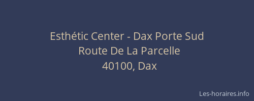 Esthétic Center - Dax Porte Sud