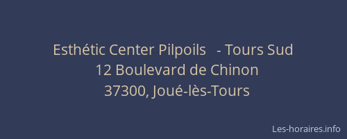 Esthétic Center Pilpoils   - Tours Sud