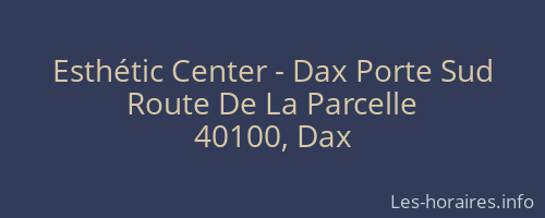 Esthétic Center - Dax Porte Sud